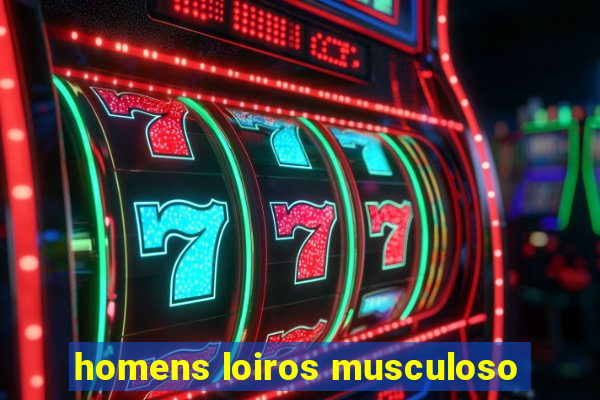 homens loiros musculoso